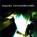 Keepsake : She Hums Like A Radio